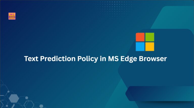 Enable or Disable Text Prediction Policy in MS Edge Browser using M365 Admin Center