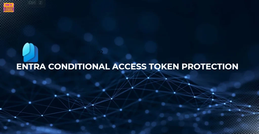 How to Enable Token Protection in Entra Conditional Access for Windows App to Secure AVD and Windows 365 - Fig.1