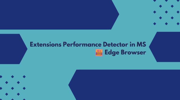 Enable or Disable Extensions Performance Detector in MS Edge Browser using M365 Admin Center
