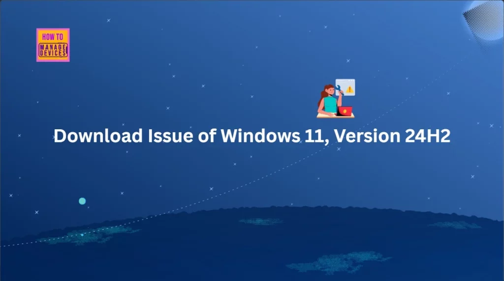 How to Fix Windows 11 24H2 Download Issue using WSUS SCCM - Fig.1