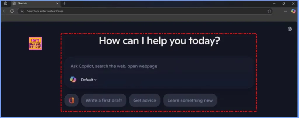 How to Configure Redesigned New Tab Page Powered by Copilot on MS Edge Browser 5 How to Configure Redesigned New Tab Page Powered by Copilot on MS Edge Browser - Fig.2