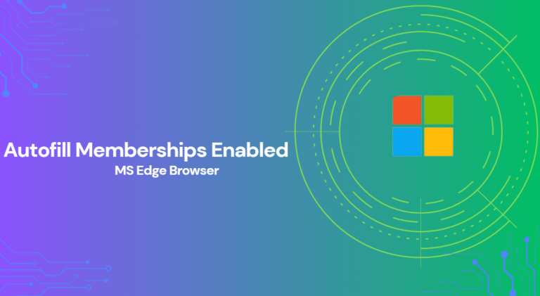 How to Enable or Disable Autofill Memberships Policy in MS Edge Browser using M365 Admin Center