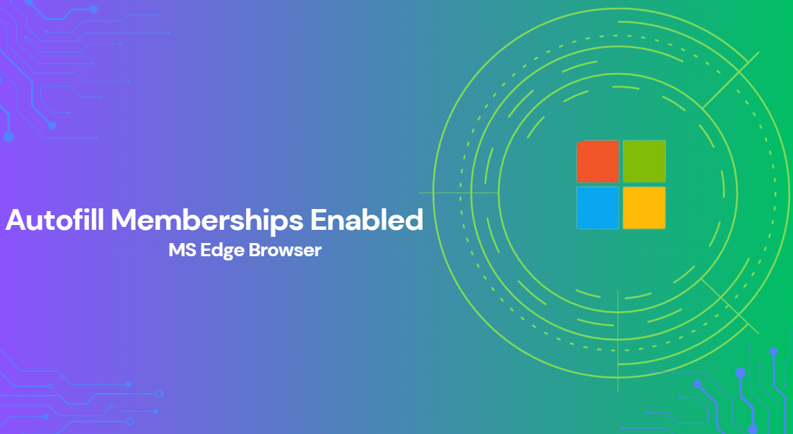 How to Enable or Disable Autofill Memberships Policy in MS Edge Browser using M365 Admin Center