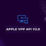 How to Speed Up App Management in Intune using Apple VPP API Version 2.0 1