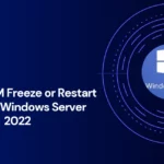 How to Troubleshoot Hyper-V VM Freeze or Restart Issues on Windows Server 2022 2 How to Troubleshoot Hyper-V VM Freeze or Restart Issues on Windows Server 2022