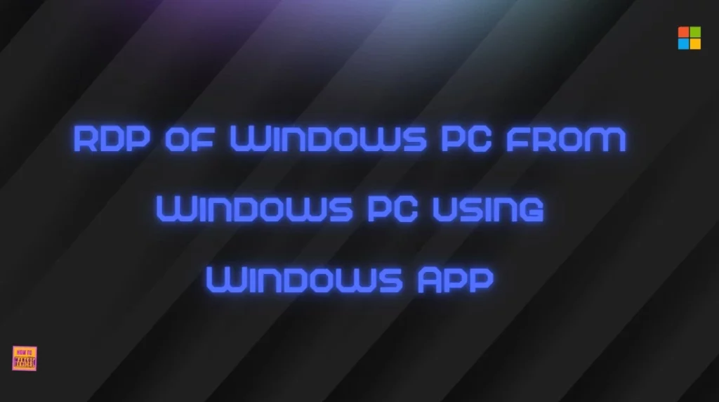 New way to Take RDP of Windows PC from Windows PC using Windows App 2 New way to Take RDP of Windows PC from Windows PC using Windows App - Fig.1