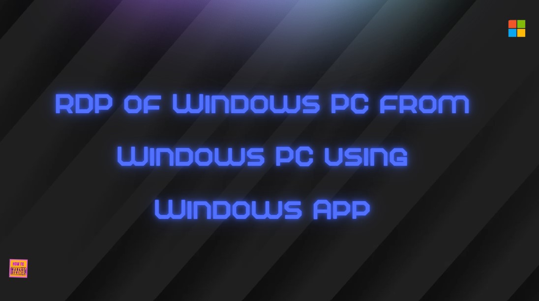 New way to Take RDP of Windows PC from Windows PC using Windows App