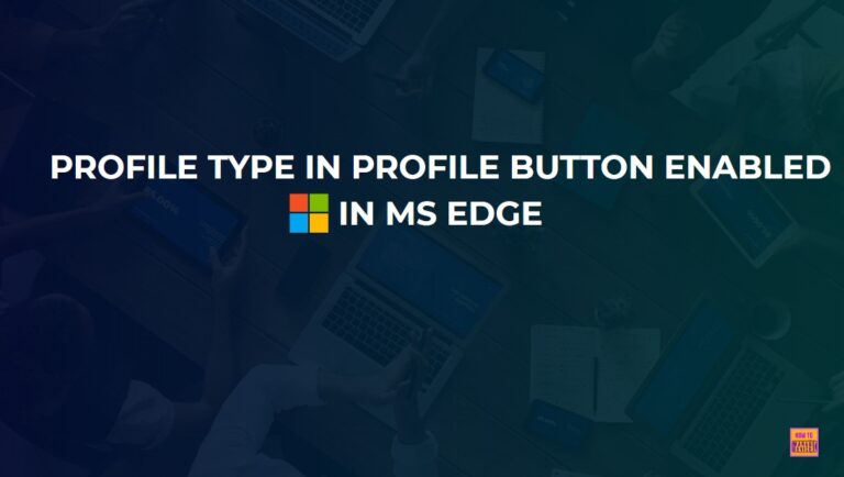 How to Enable or Disable Profile Type in Profile Button Policy in MS Edge Browser using M365 Admin Center 2