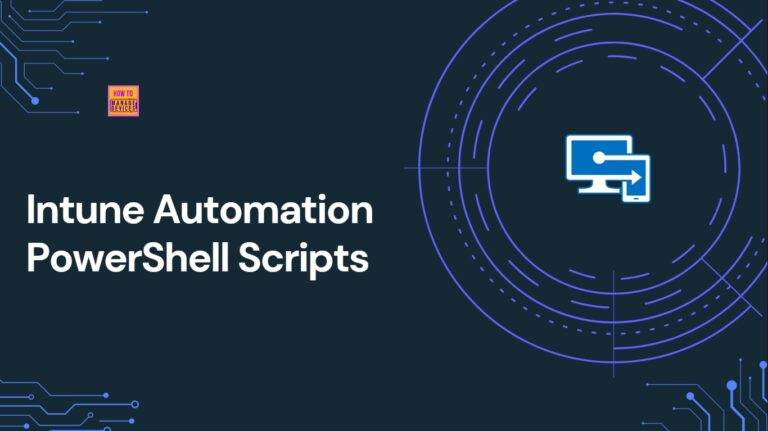Intune Automation Collection Community Solution Helps to Build Workflows with PowerShell Scripts and More 13 Simplify Tasks in Microsoft Intune with Intune Automation PowerShell Scripts