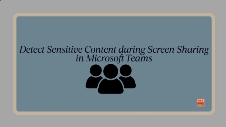 How to Detect Sensitive Content during Screen Sharing in Microsoft Teams
