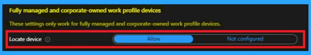 Troubleshooting Locate Device Greyed Out for Corporate Android Devices in Intune 3 Troubleshooting Locate Device Greyed Out for Corporate Android Devices in Intune 1