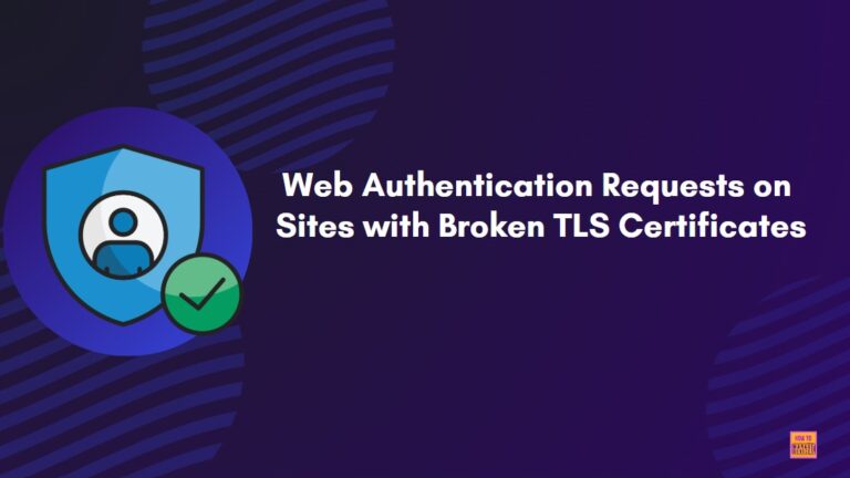 How to Allow or Block Web Authentication Requests on Sites with Broken TLS Certificates in Edge Browser using M365 Admin Center 1