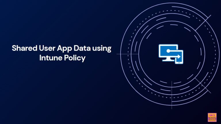 How to Configure App Data Sharing using SharedLocal Folder in Windows 10 with Intune Policy 2