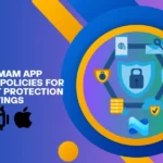 Intune MAM App Protection Policies for Screenshot Protection Settings 2 Intune MAM App Protection Policies for Screenshot Protection Settings 1