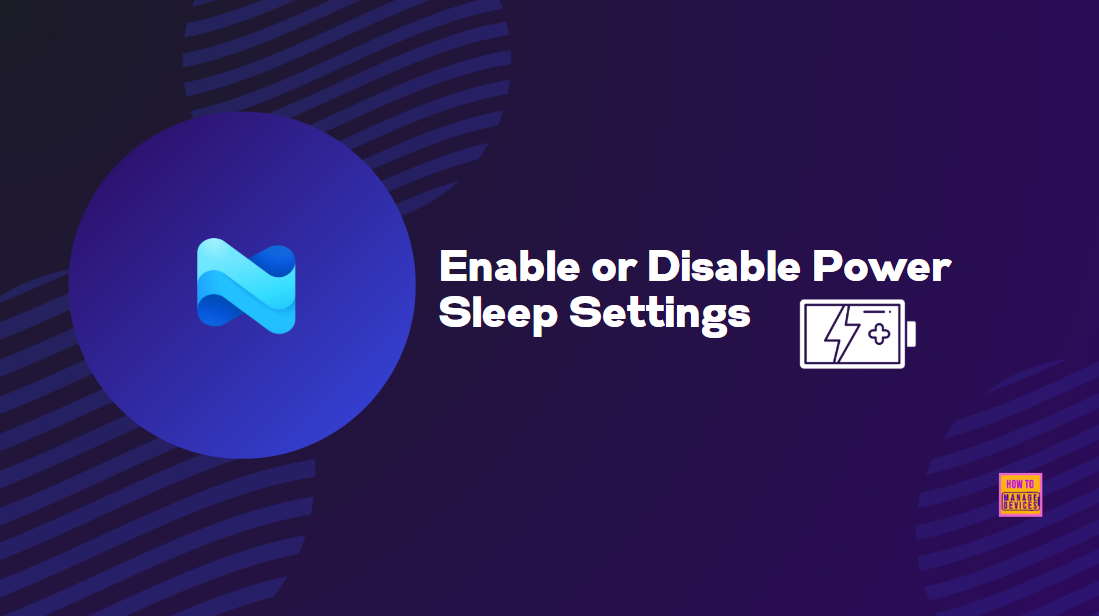 Enable or Disable Power Sleep Settings for Windows Devices using Intune Policy
