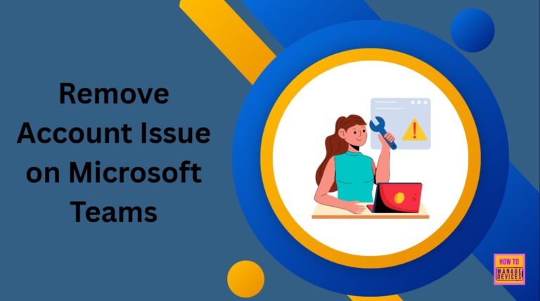 Fix Remove Account Issue on Microsoft Teams for iPhone Enrolled Devices in Intune