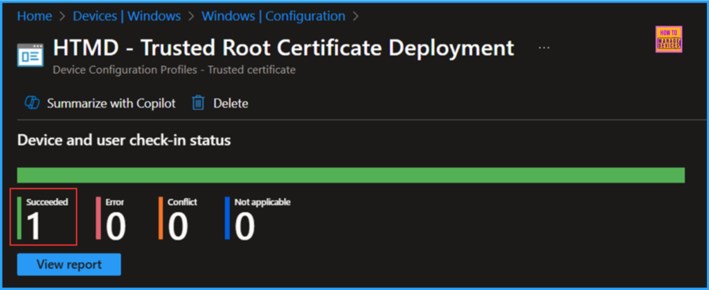 How to Deploy Trusted Root Certificate using Intune Configuration Policy 10 How to Deploy Trusted Root Certificate using Intune Configuration Policy. Fig. 10