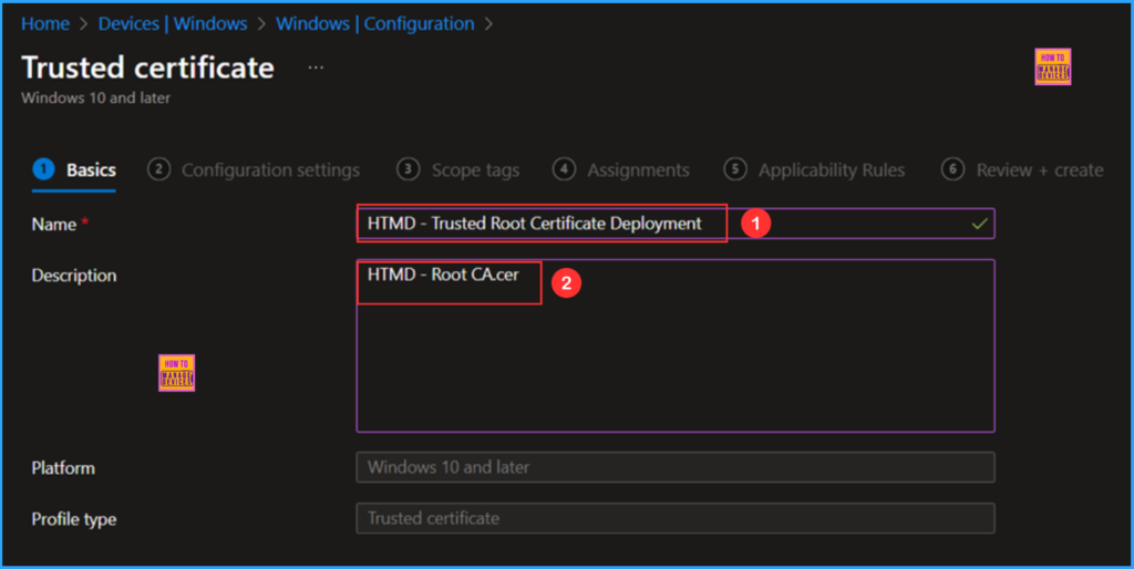 How to Deploy Trusted Root Certificate using Intune Configuration Policy 4 How to Deploy Trusted Root Certificate using Intune Configuration Policy. Fig. 4