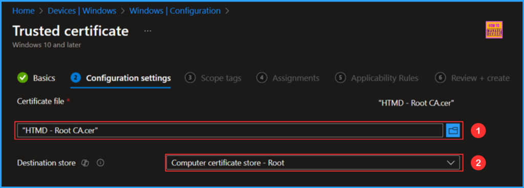 How to Deploy Trusted Root Certificate using Intune Configuration Policy 5 How to Deploy Trusted Root Certificate using Intune Configuration Policy. Fig. 5