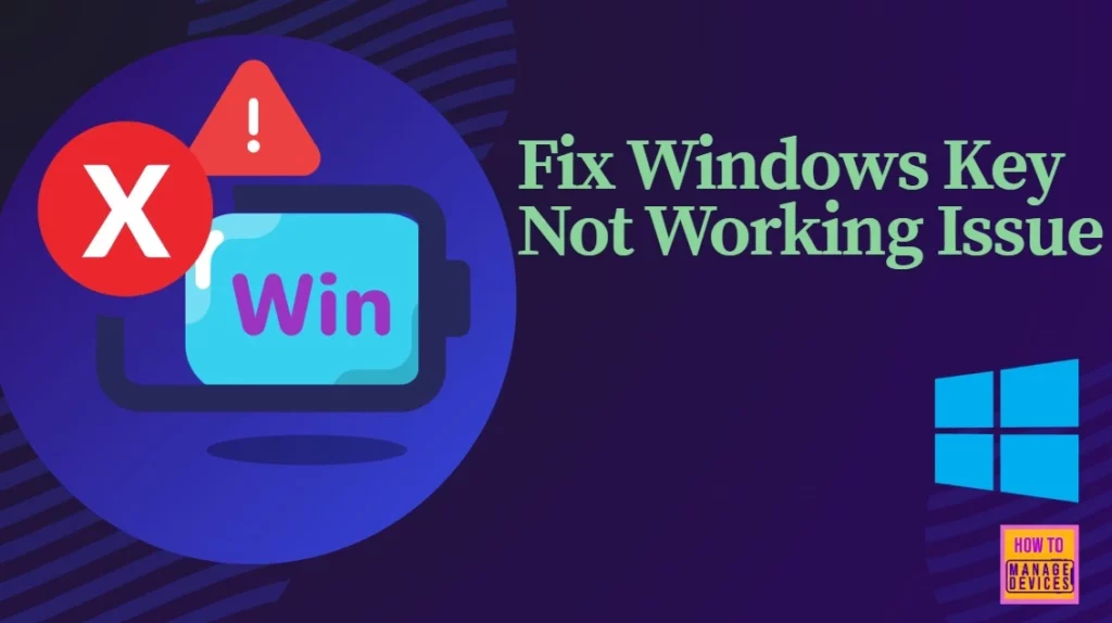How to Fix Windows Key not Working Issue and Prevention Tips 1 How to Fix Windows Key Not Working Issue and Prevention Tips - Fig.1