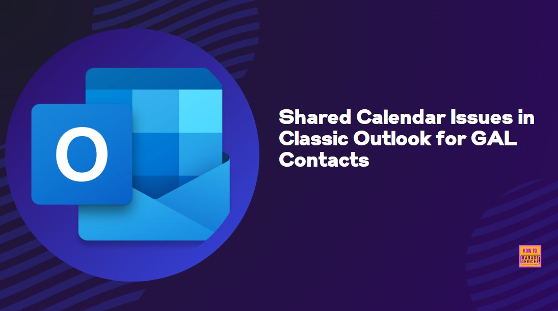 How to Fix Shared Calendar Issues in Classic Outlook for GAL Contacts