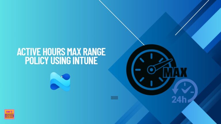 Active Hours Max Range Policy using Intune