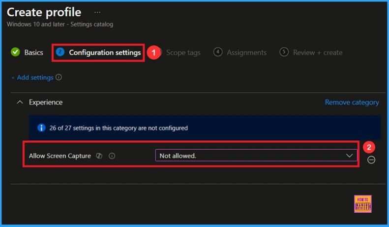 Disable Windows Snipping Tool Capture and Recording Policy using MS Intune 7 Disable Windows Snipping Tool Capture and Recording Policy using MS Intune - Fig.6