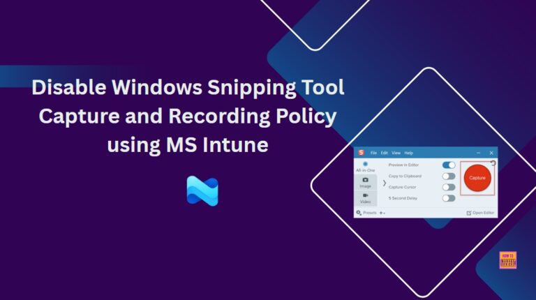Disable Windows Snipping Tool Capture and Recording Policy using MS Intune 2