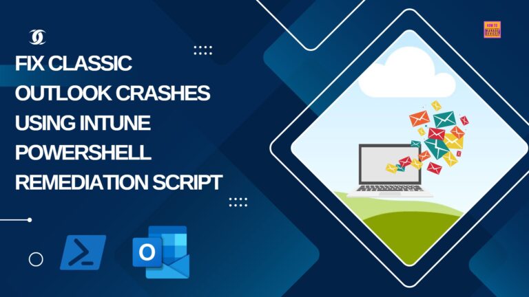 Best way to Fix Classic Outlook Crashes using Intune PowerShell Remediation Script. Fig. 1