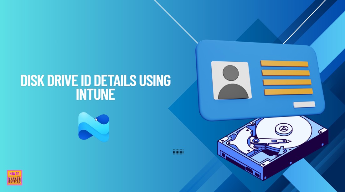 Collect-Disk-Drive-ID-Details-using-Intune-Property-Catalog