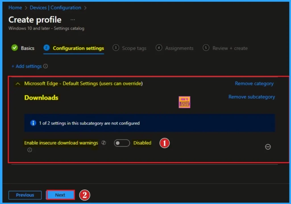 Enable or Disable Insecure Download Warning Policy for Microsoft Edge using Intune 6 Enable or Disable Insecure Download Warning Policy for Microsoft Edge using Intune - Fig.6