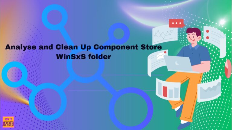 How to Analyse and Clean Up Component Store WinSxS folder in Windows 11