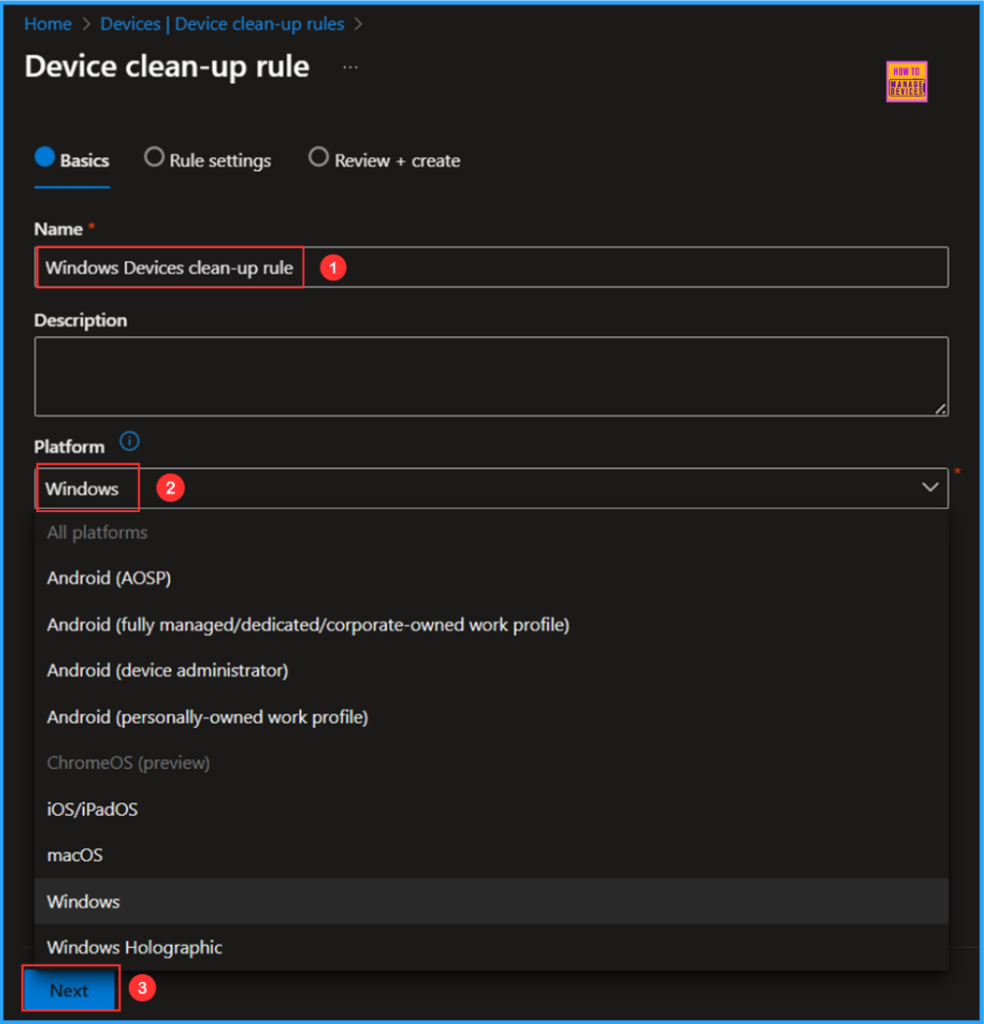 How to Create New Platform Specific Device Clean-up Rule in Intune 3 How to Create New Platform Specific Device Clean-up Rules in Intune. Fig. 3