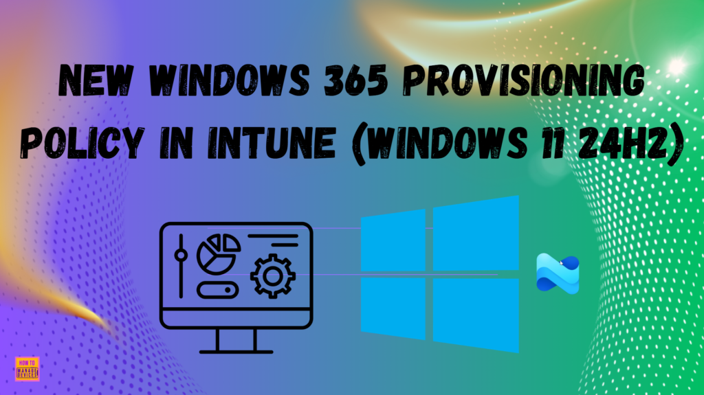 How to Create a New Windows 365 Provisioning Policy in Intune 1 How to Create a New Windows 365 Provisioning policy in Intune. Fig. 1