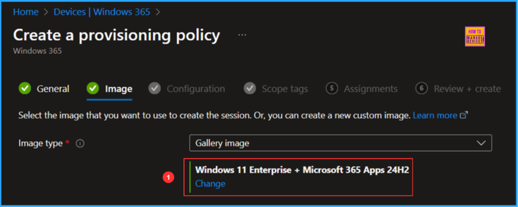 How to Create a New Windows 365 Provisioning Policy in Intune 11 How to Create a New Windows 365 Provisioning policy in Intune. Fig. 8