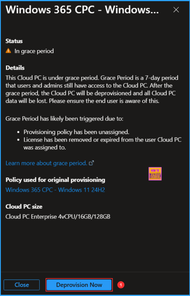 How to Deprovision Windows 365 Cloud PC in Intune When they are in Grace Period Status 3 How to Deprovision Windows 365 Cloud PC in Intune When They Are in Grace Period Status. Fig. 3