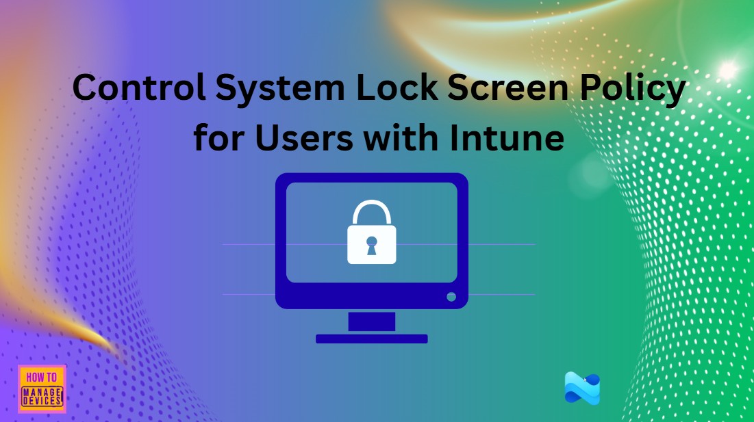 Control System Lock Screen Policy for Users with Intune 1