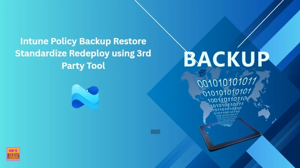 Intune Policy Backup Restore Standardize Redeploy using Eido 1 Intune Policy Backup Restore Standardize Redeploy using Eido - Fig.1