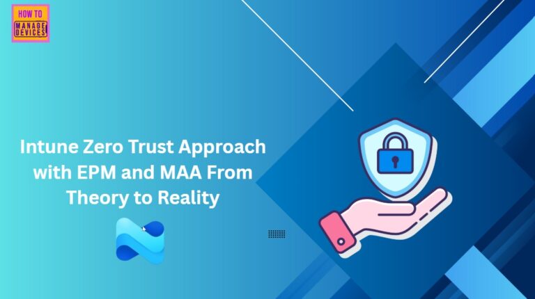 Intune-Zero-Trust-Approach-with-EPM-and-MAA-From-Theory-to-Reality