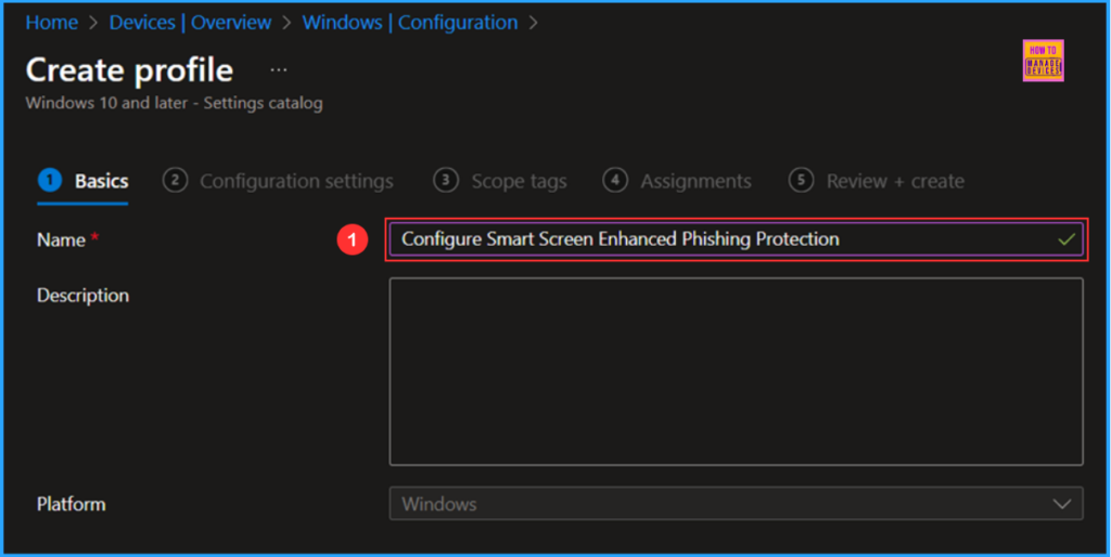 Intune Security Policy to Set Up Smart Screen Enhanced Phishing Protection 4 Intune Security Policy to Set Up Smart Screen Enhanced Phishing Protection Fig. 4