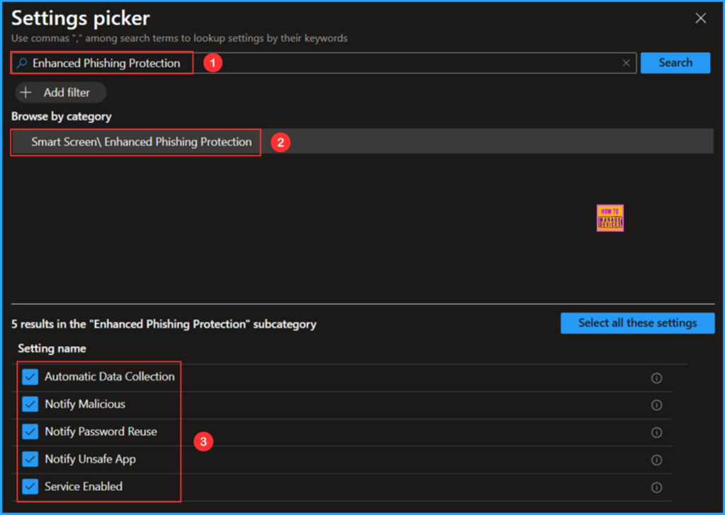 Intune Security Policy to Set Up Smart Screen Enhanced Phishing Protection 6 Intune Security Policy to Set Up Smart Screen Enhanced Phishing Protection Fig. 6