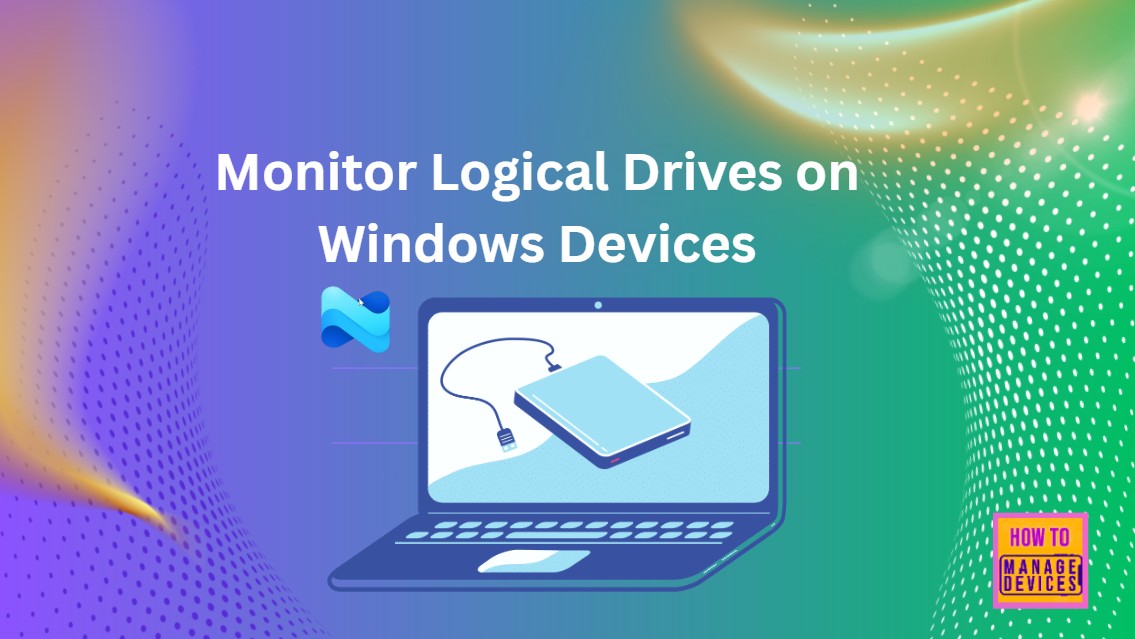 Track-Logical-Drive-using-Intune
