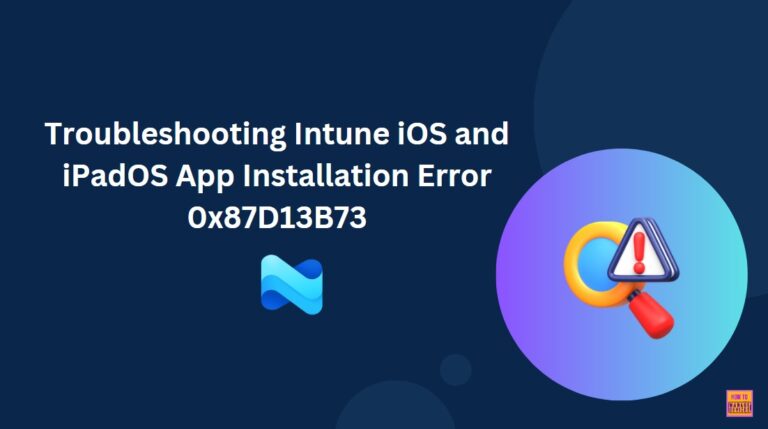 Troubleshooting Intune iOS and iPadOS App Installation Error 0x87D13B73 1