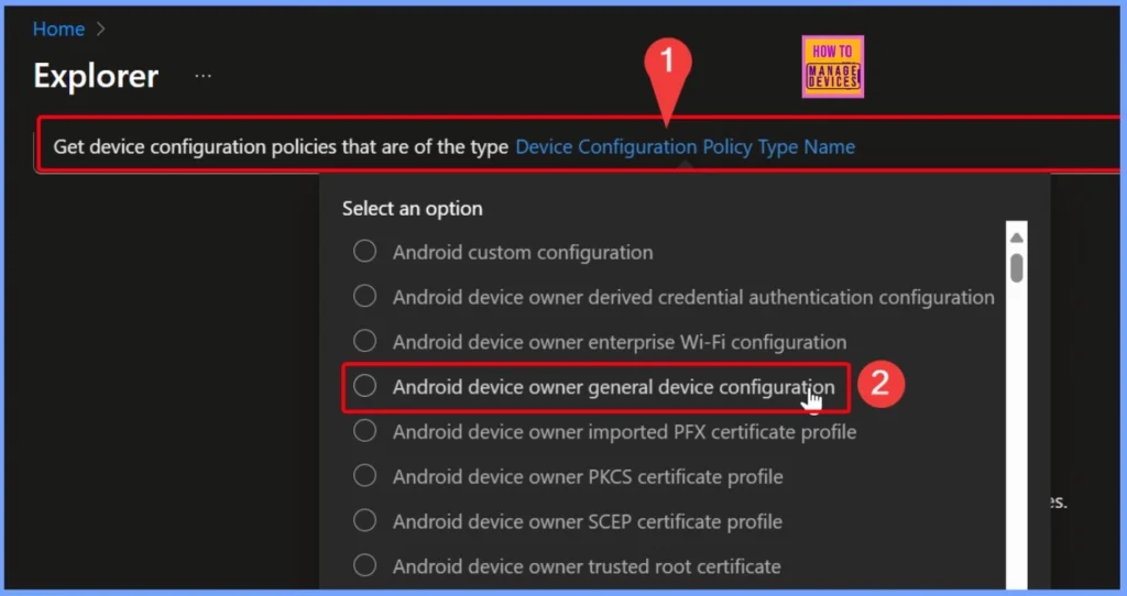 How to Retrieve General Device Configuration Policies for Android Device Owner using Intune Copilot Explorer 3 How to Retrieve General Device Configuration Policies for Android Device Owner using Intune Copilot Explorer - Fig.3