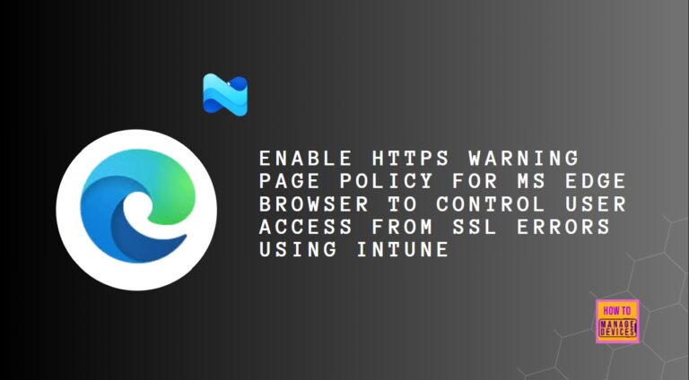 Enable HTTPS Warning Page Policy for MS Edge Browser to Control User Access from SSL Errors using Intune