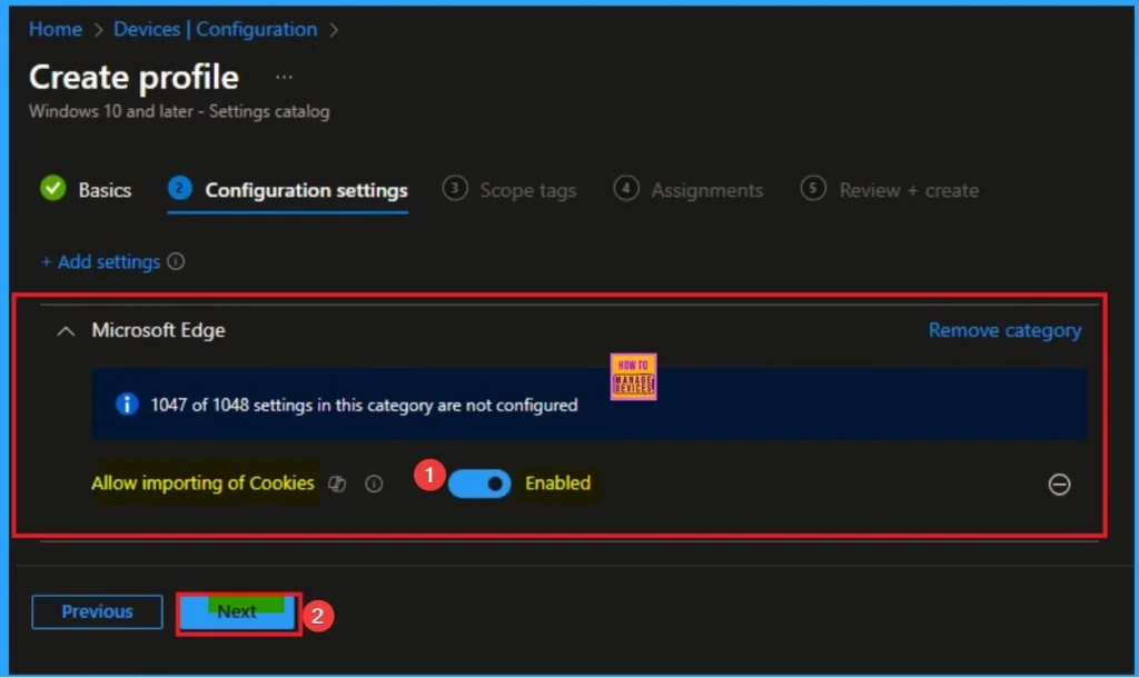 Enable Importing Cookies Policy to Transfer Data from Google Chrome to Microsoft Edge using Intune 6 Enable Importing Cookies Policy to Transfer Data from Google Chrome to Microsoft Edge using Intune - Fig.6