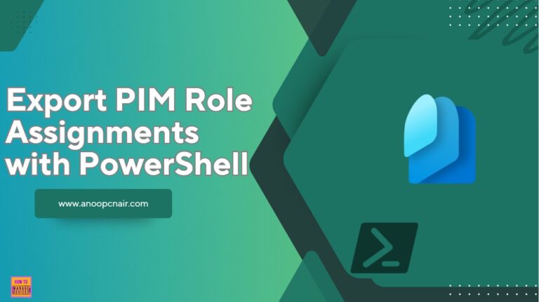 How to Export Privileged Identity Management Role Assignments in Entra ID using PowerShell. Fig-01