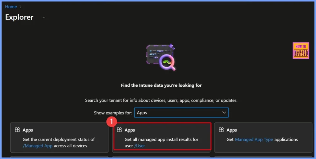 How to Get All Managed App Installation Results for User using Intune Explorer with Security Copilot 3 How to Get All Managed App Installation Results for User using Intune Explorer with Security Copilot - Fig.3