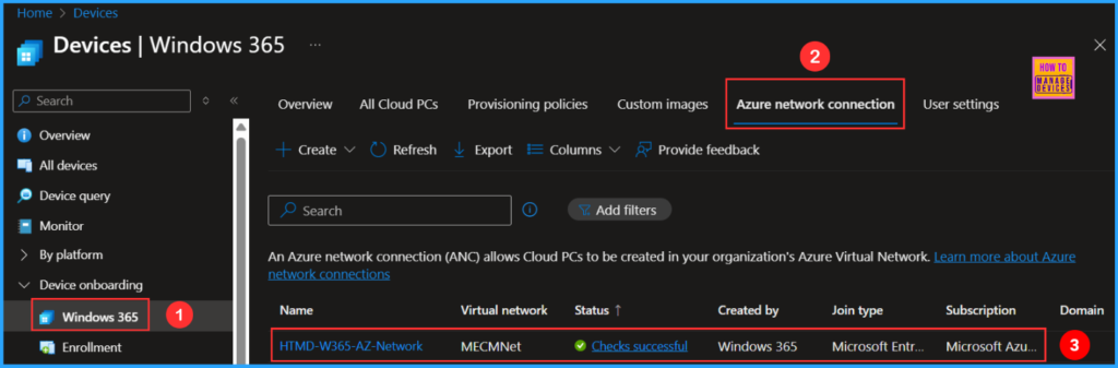 How to Create Entra Joined Azure Network Connection for Windows 365 Cloud PCs in Intune 7 How to Create Entra Joined Azure Network Connection for Windows 365 Cloud PCs in Intune. Fig. 7
