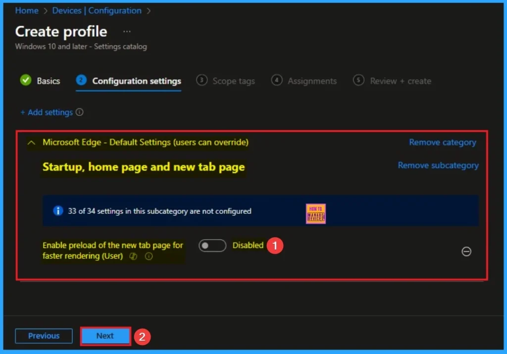How to Enable Preload of the New Tab Page in Edge for Faster Rendering Using Intune 6 How to Enable Preload of the New Tab Page in MS Edge for Faster Rendering Using Intune - Fig.6